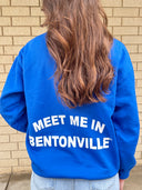 Meet Me in Bentonville CrewNeck Sweat Shirt- Cobalt